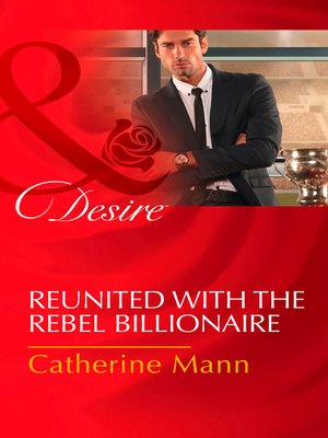 cover image of Reunited With the Rebel Billionaire